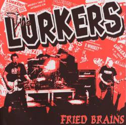 The Lurkers : Fried Brains